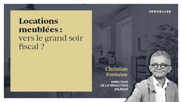 Locations meublées : vers le grand soir fiscal ?